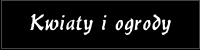 Kwiaty i ogrody