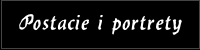 Postacie i portrety